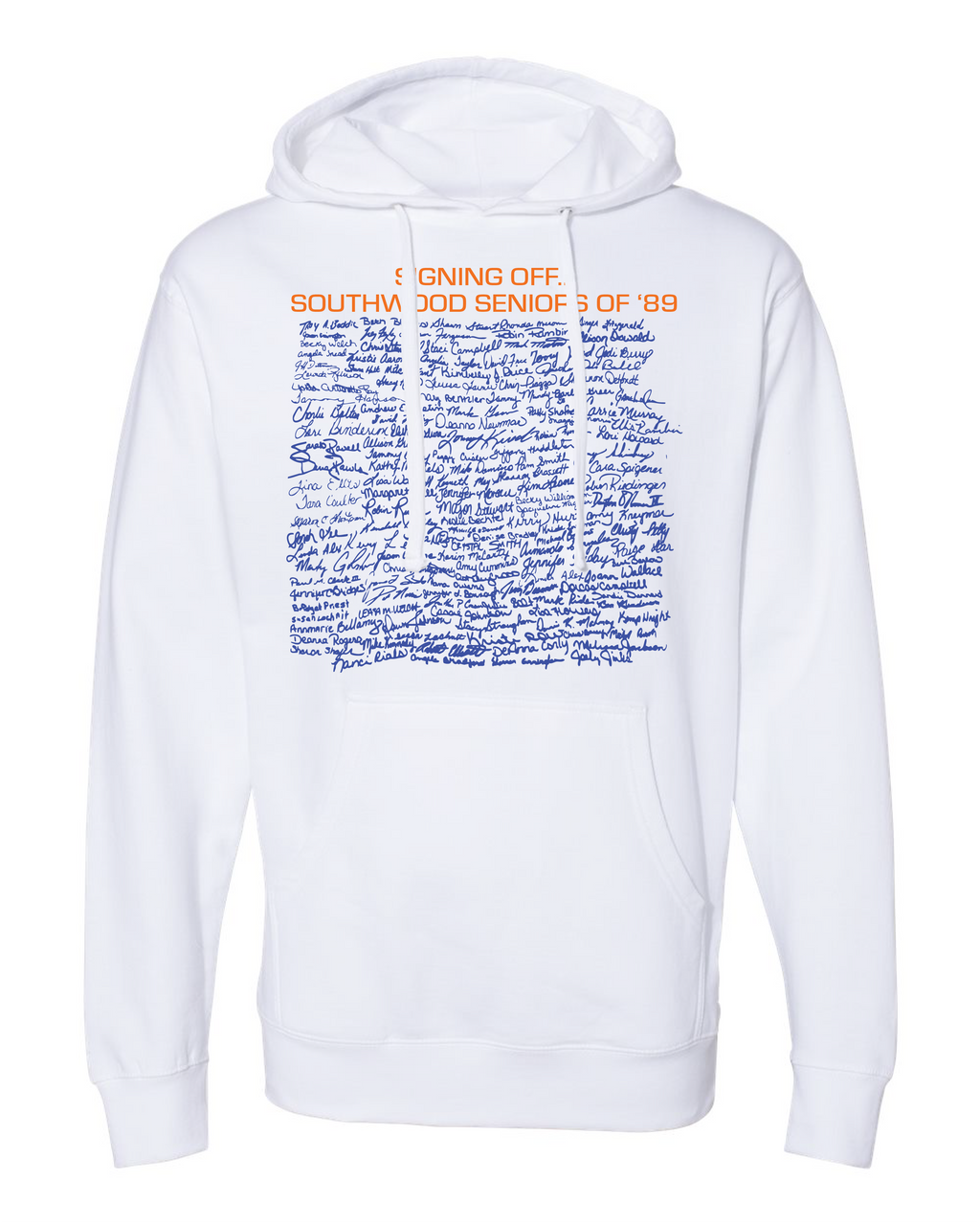 Signing Off Class of 1989 Southwood High School (Hoodie)