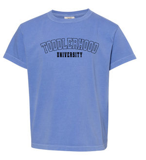 TODDLERHOOD UNIVERSITY - COMFORT COLORS (TODDLER / YOUTH)