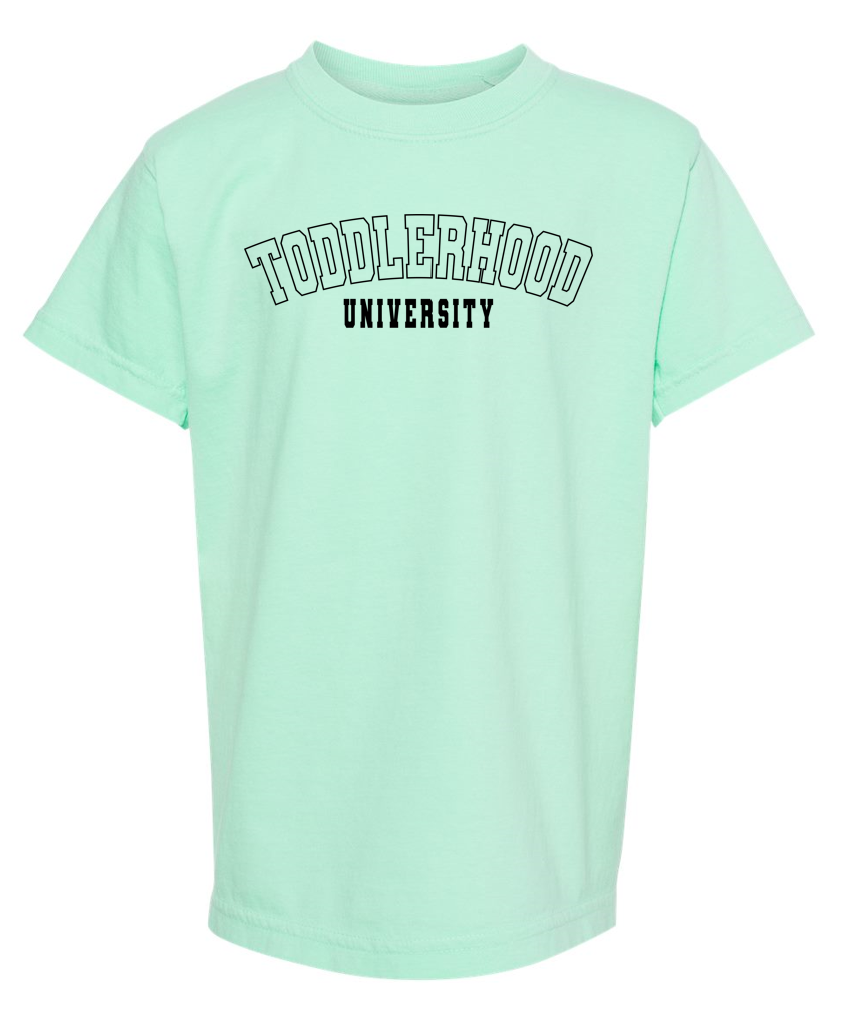 TODDLERHOOD UNIVERSITY - COMFORT COLORS (TODDLER / YOUTH)