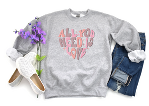All You Need Is Love - Fleece Crew Sweatshirt