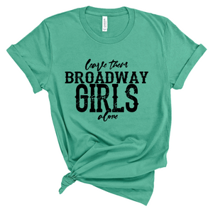 Leave Them Broadway Girls Alone