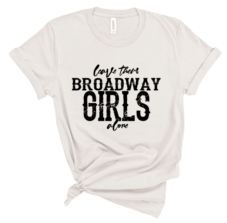 Leave Them Broadway Girls Alone