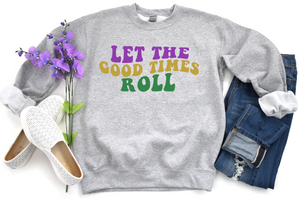Let The Good Times Roll - Fleece Crew Sweatshirt