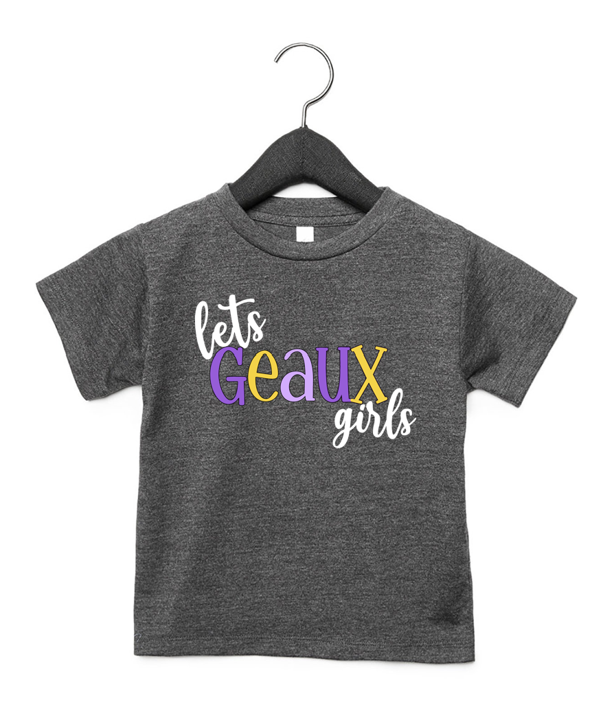 Let's Geaux Girls (TODDLER)