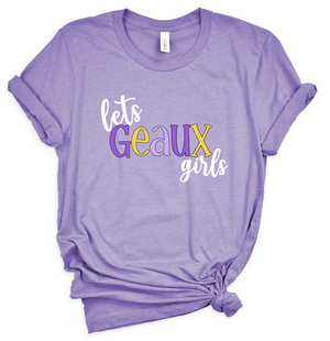 Let's Geaux Girls (Purple & Gold)