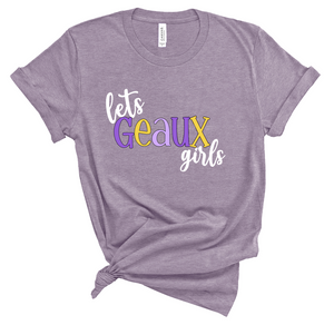 Let's Geaux Girls (Purple & Gold)
