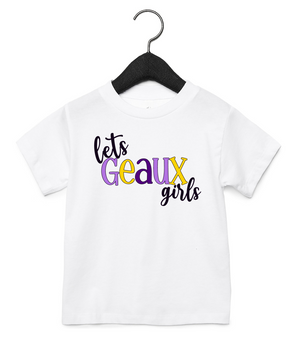 Let's Geaux Girls (TODDLER)