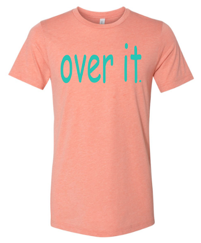 Over it.