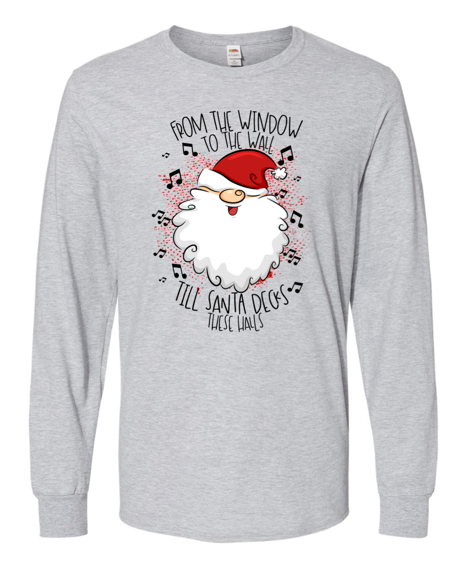 Till Santa Decks These Halls - Long Sleeve