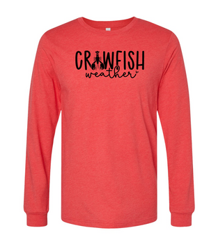 Crawfish Weather - Long-sleeve